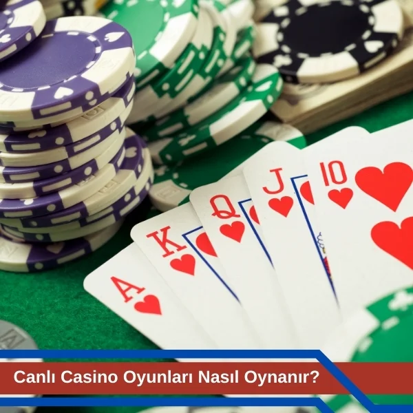 Canlı Casino Oyunları Nasıl Oynanır