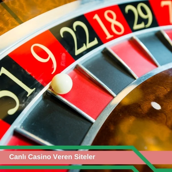 Canlı Casino Veren Siteler