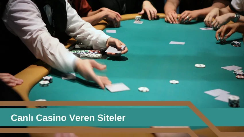 Canlı Casino Veren Siteler