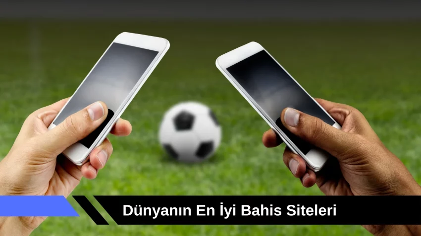 Dünyanın En iyi Bahis Siteleri